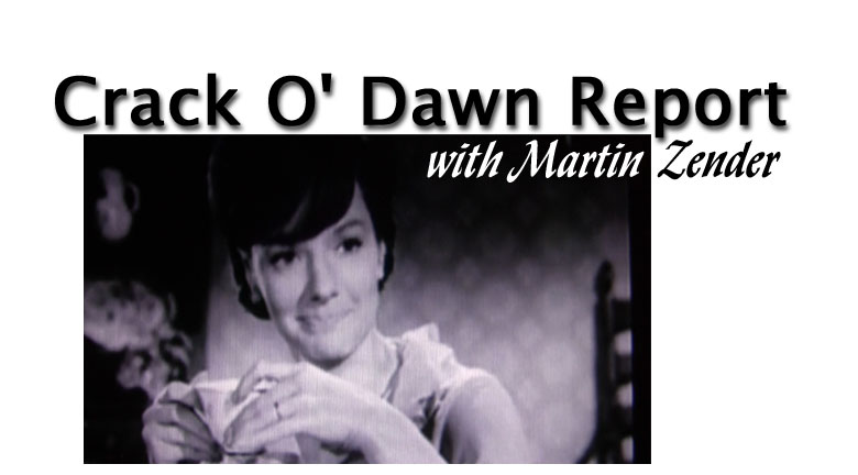 Martin Zender's Crack O' Dawn Report