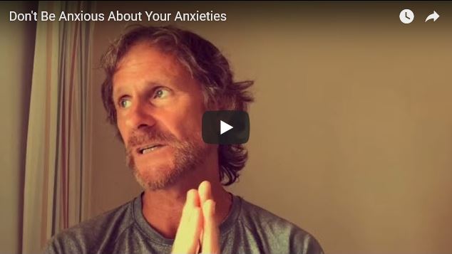 don't be anxious about your anxieties