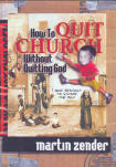 How to Quit Church Without Quitting God, 7 Good Reasons to Escape the Box